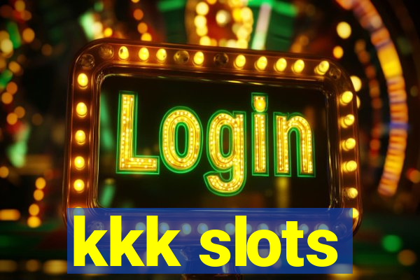 kkk slots